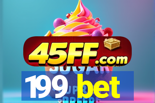 199 bet